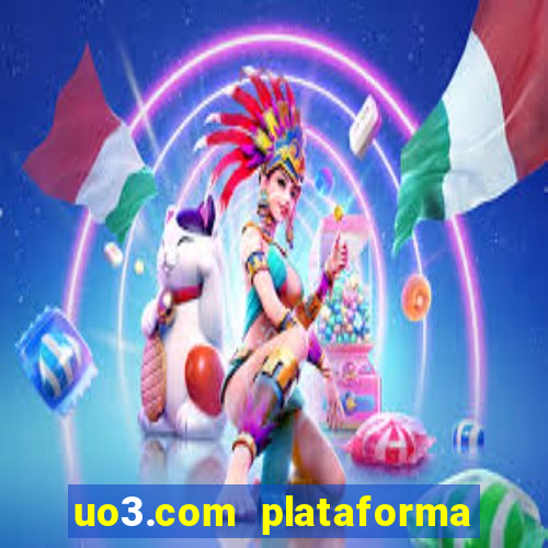 uo3.com plataforma de jogos